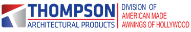 Thompson Architectural Products - A Division of American Made Awnings of Hollywood